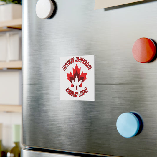 Fridge Magnet Canada - 'Nasty Nation - Nasty Man'