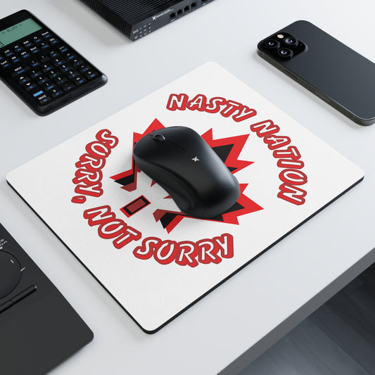 Mouse Pad Canada - 'Nasty Nation - Sorry, Not Sorry'