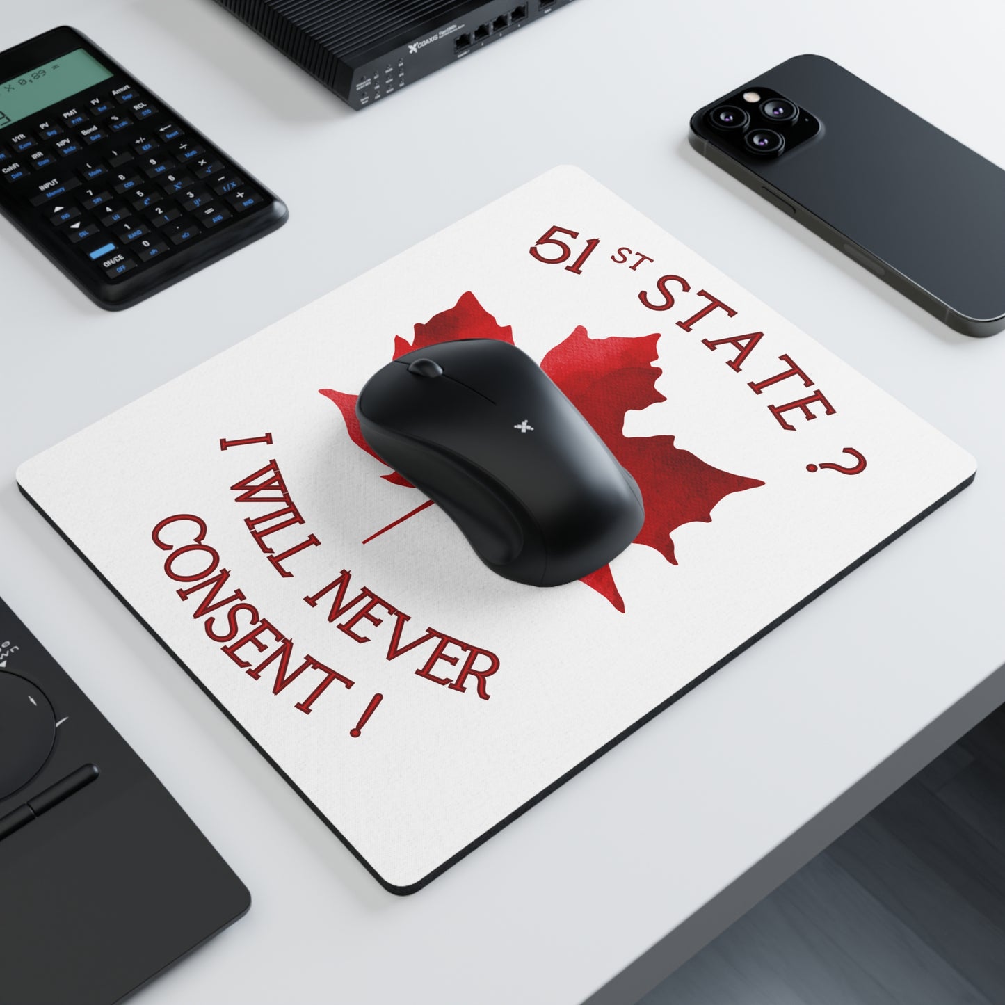 Mouse Pad Canada - '51st State -  I Will Never Consent'